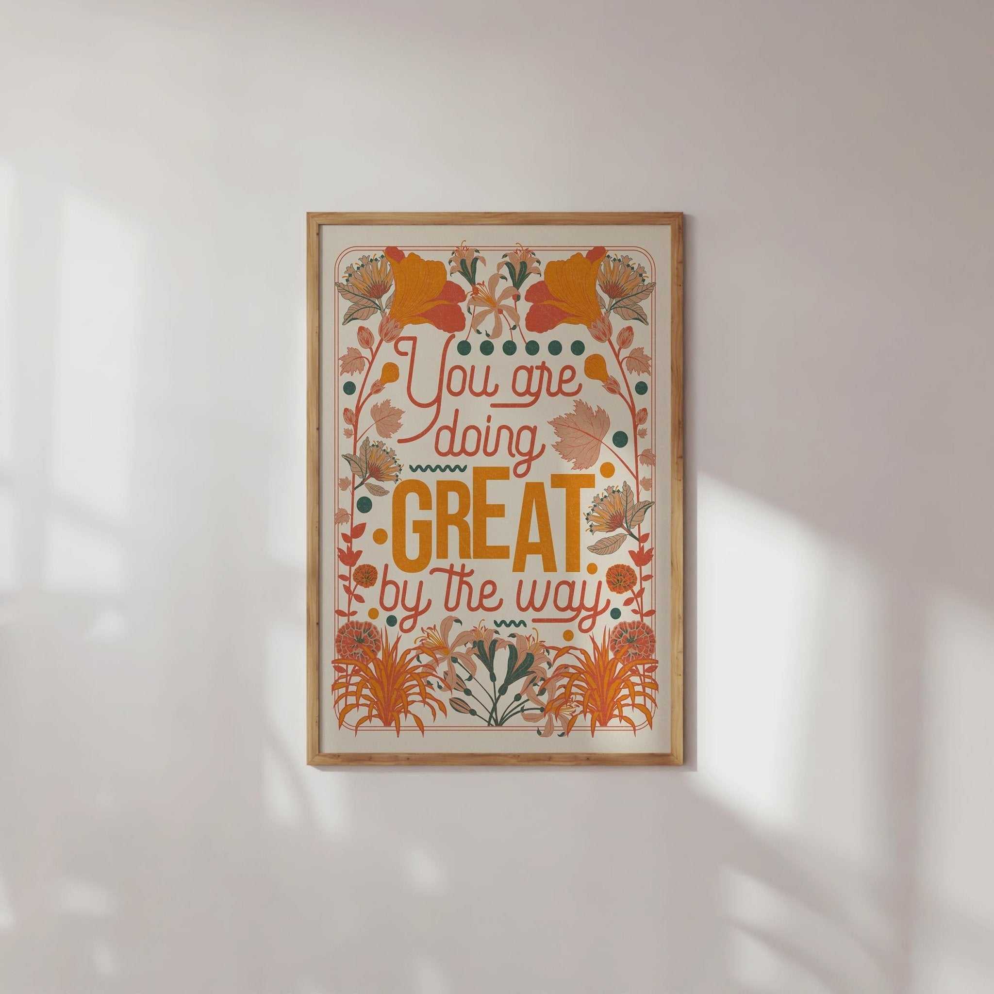 You Are Doing Great Art Print