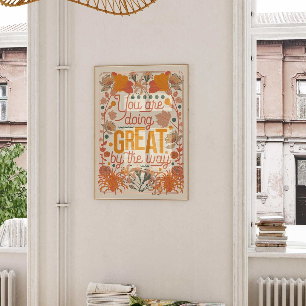 You Are Doing Great Art Print